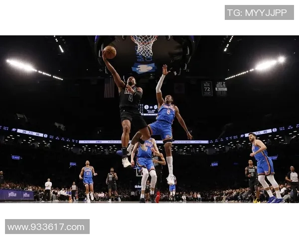 雷霆对阵篮网精彩直播全程回顾与赛后分析 雷霆对阵篮网精彩直播全程回顾与赛后分析