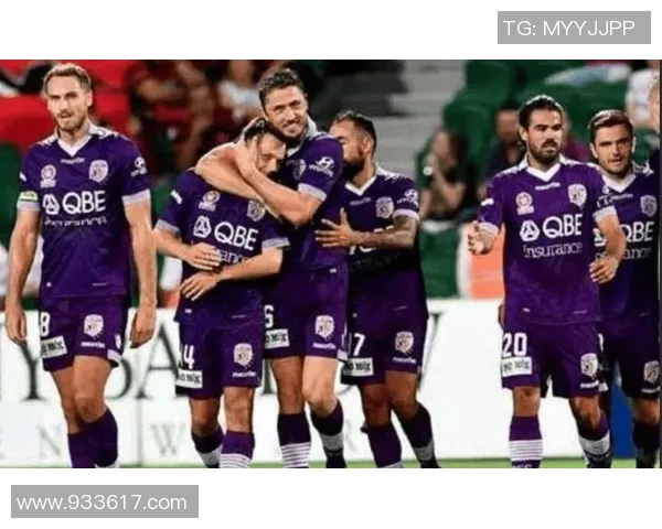 珀斯荣光与东京FC的激烈对决展现足球魅力与团队精神的巅峰之战